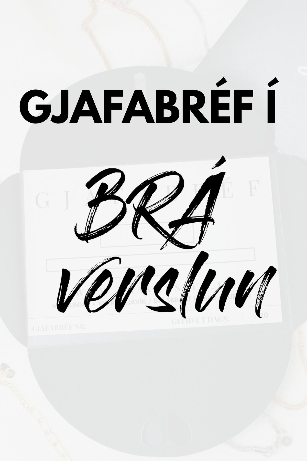 Gjafabréf Brá Verslunar